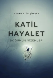 Katil Hayalet – Doğumun Gizemleri kitap kapağı