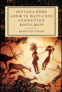 Şeytana Göre Adem ve Havva'nın Cennetten Kovulması kitap kapağı